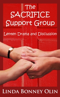 Book cover - The Sacrifice Support Group: Lenten Drama & Discussion by Linda Bonney Olin
