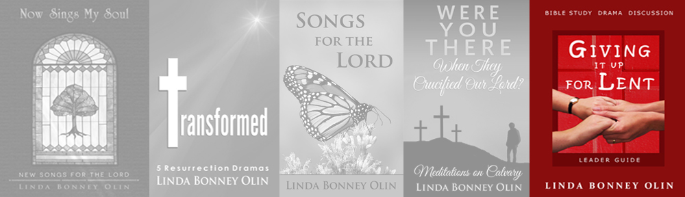 Giving It Up For Lent Series Linda Bonney Olin Faith Songs